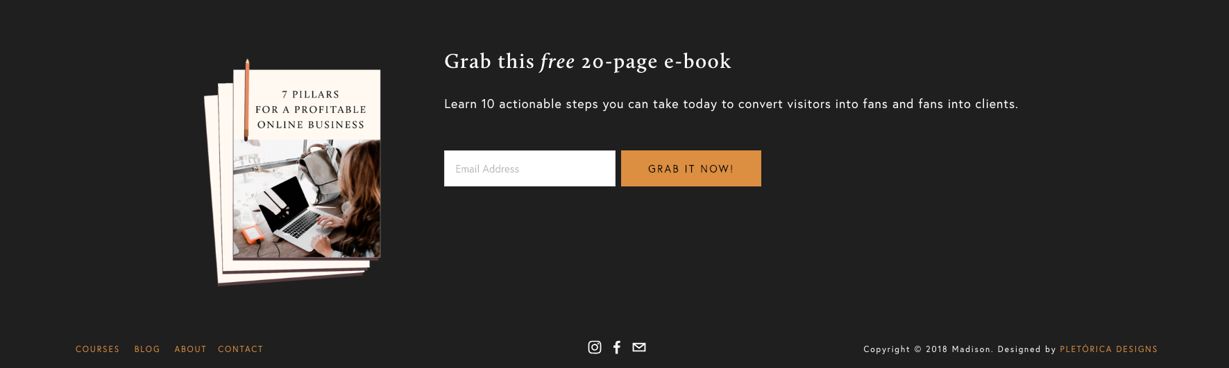 Our template Madison includes a lead magnet section on the footer to help you build your mailing list.