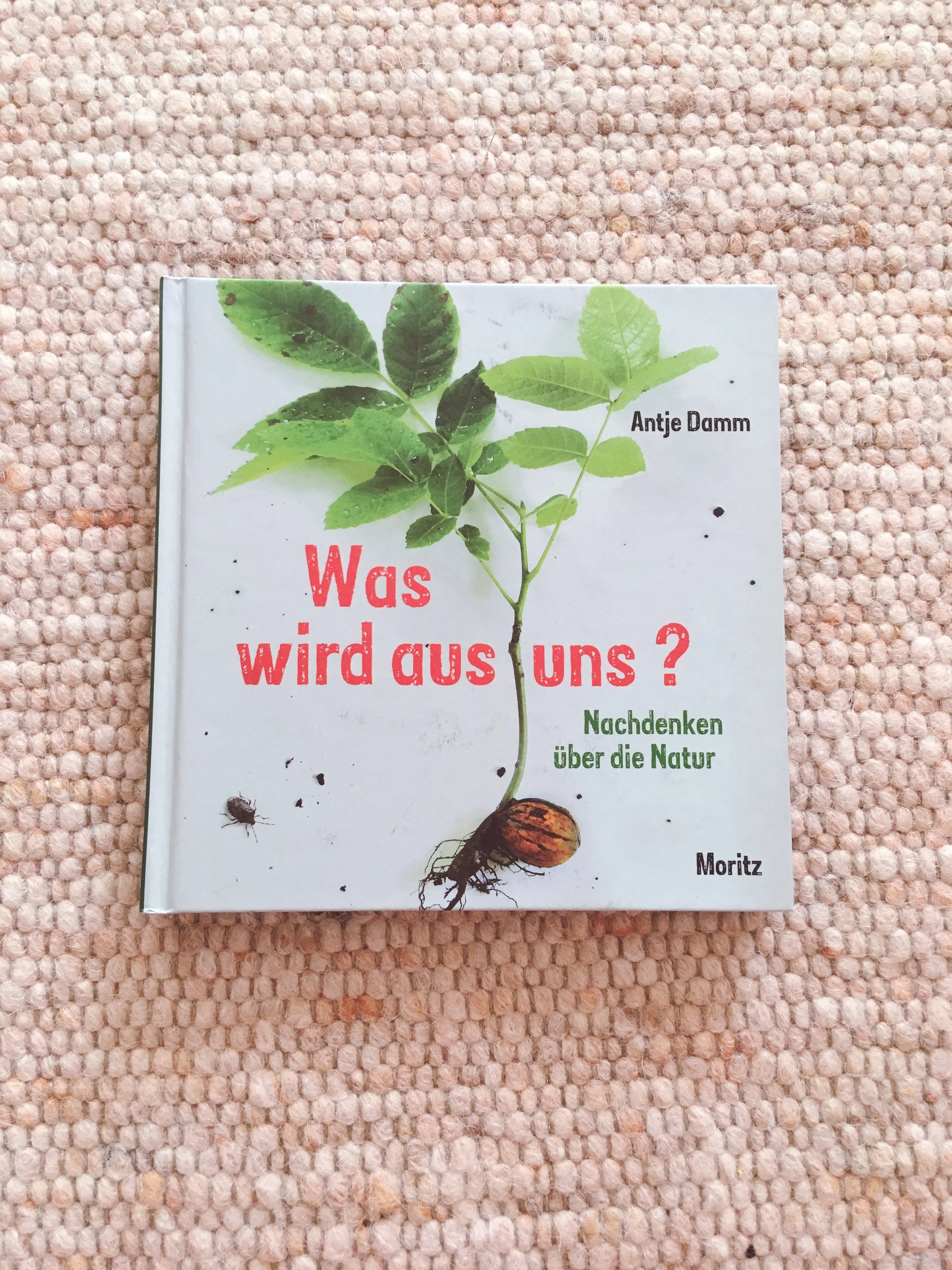 Was wird aus uns? Ein Fragebuch zu Natur und Mensch