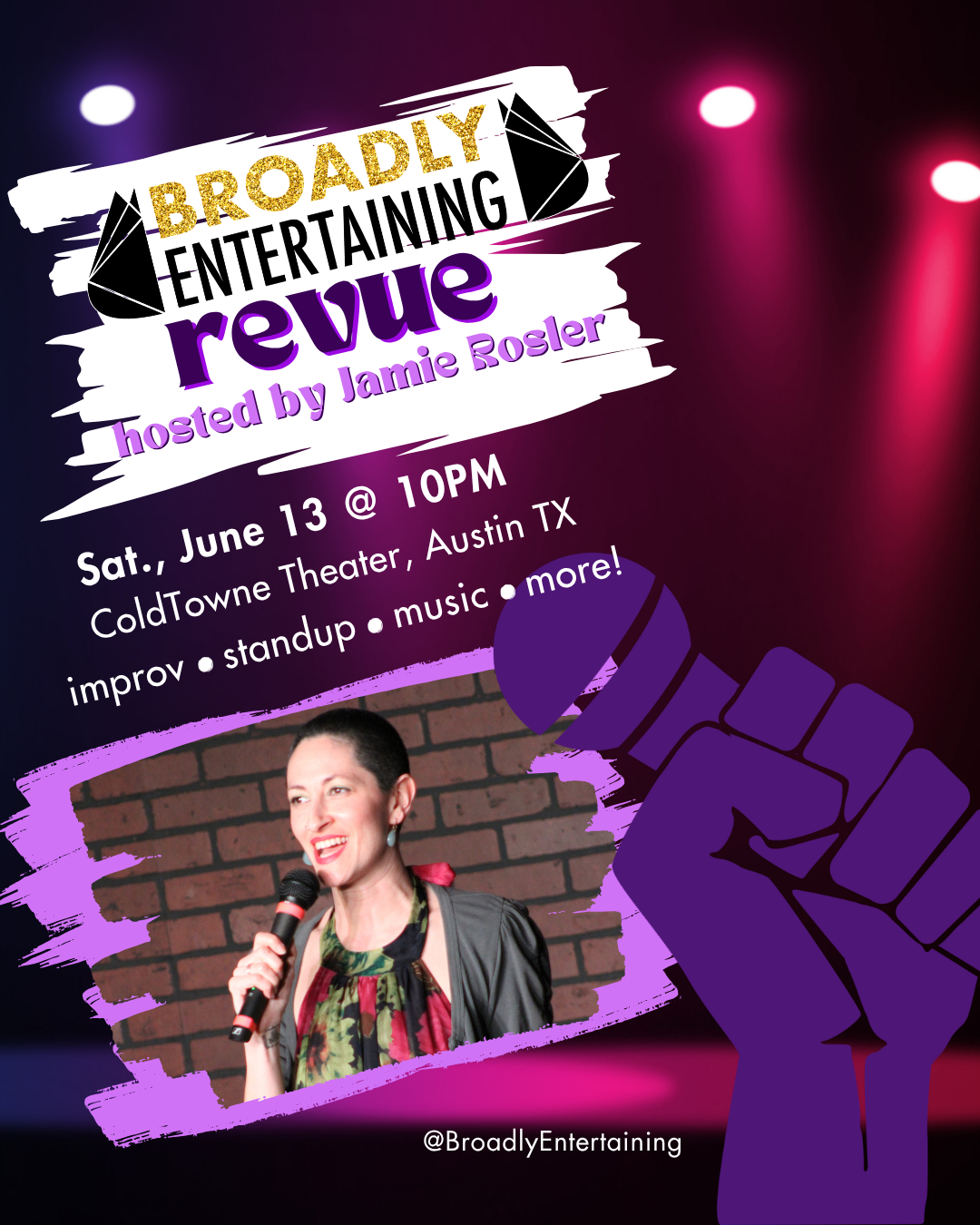 Broadly Entertaining Revue, hosted by Jamie Rosler | Sat., June 13 @ 10 PM, ColdTowne Theater, Austin TX | improv, standup, music, & more!