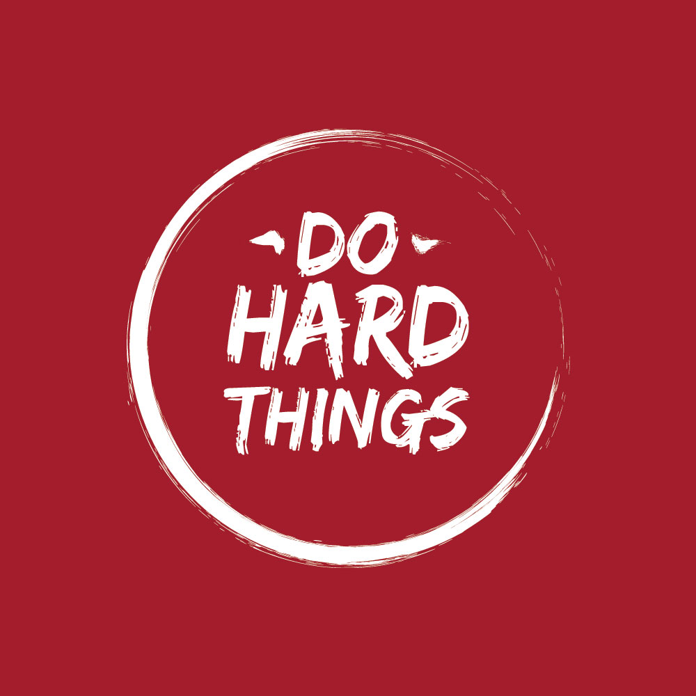 do_hard_things_red.jpg