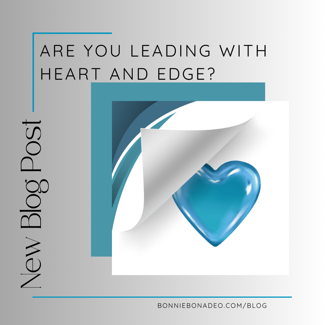 Leading with Heart and Edge 