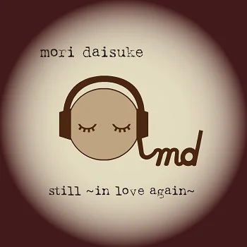 "still ~in love again~" available on various online stores