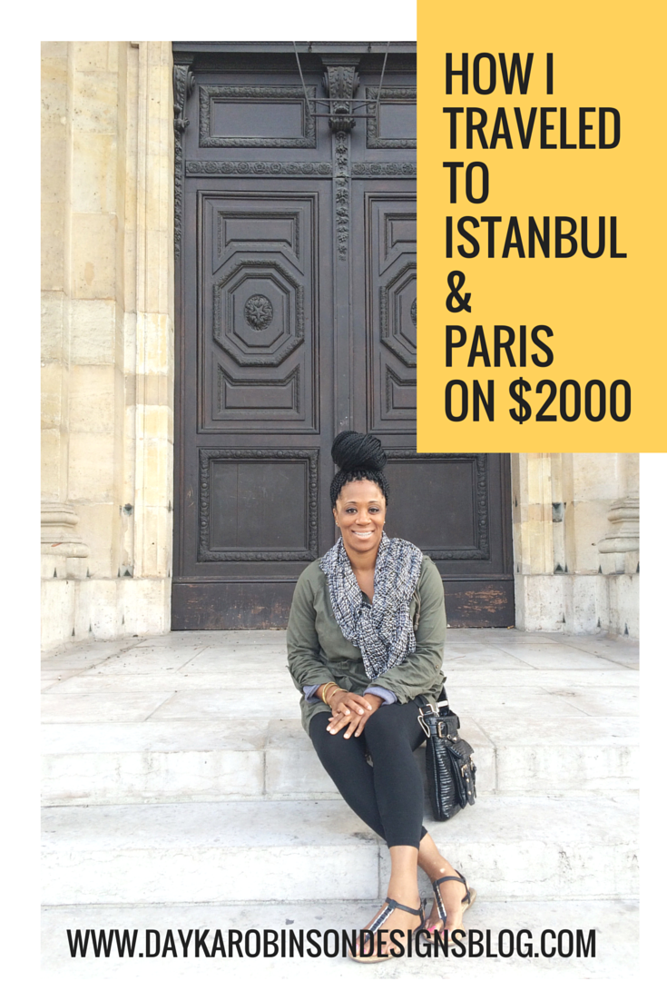 Dayka-Robinson-Designs-How-I-Traveled-to-Istanbul-PAris-on-2000.png