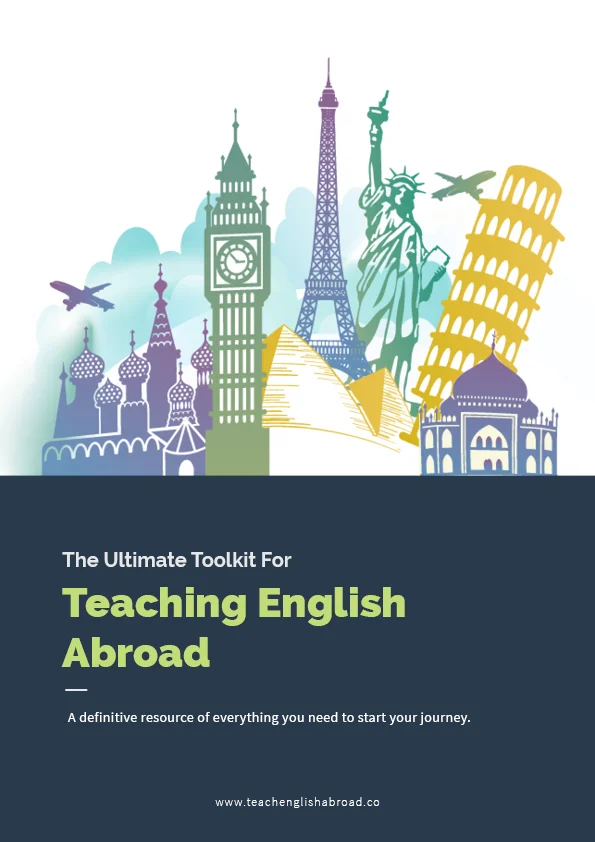 The Ultimate Toolkit for Teaching English AbroadA definitive resource of everything you need to start your journey.