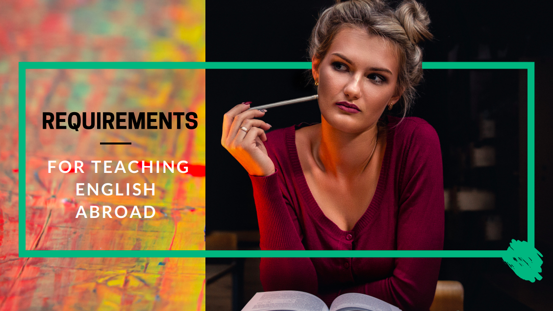 What are the Requirements for Teaching English Abroad?