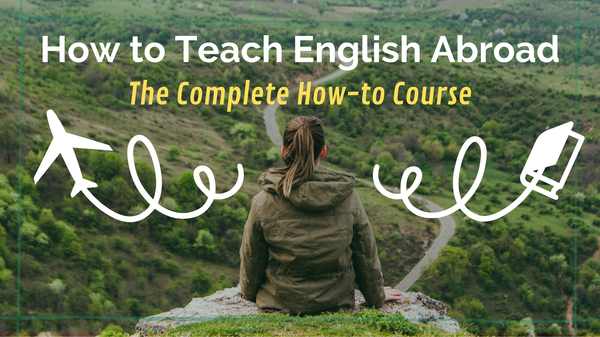 How to Teach English Abroad - Course — Teach English Abroad