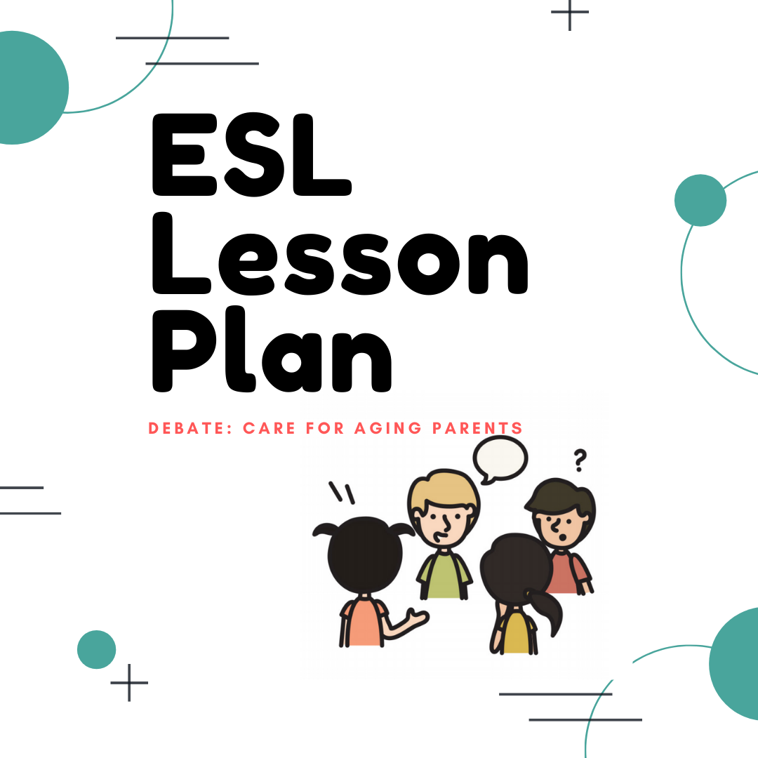 ESL Lesson Plan: Debate Care For Aging Parents