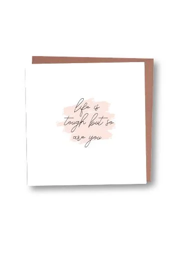 Life Is Tough Card