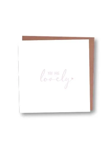 You Are Lovely Card