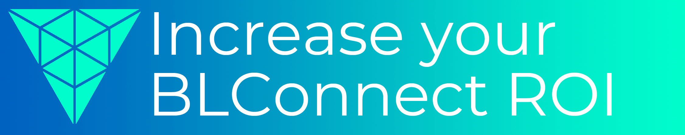 Increase-your-BLConnect-ROI.png