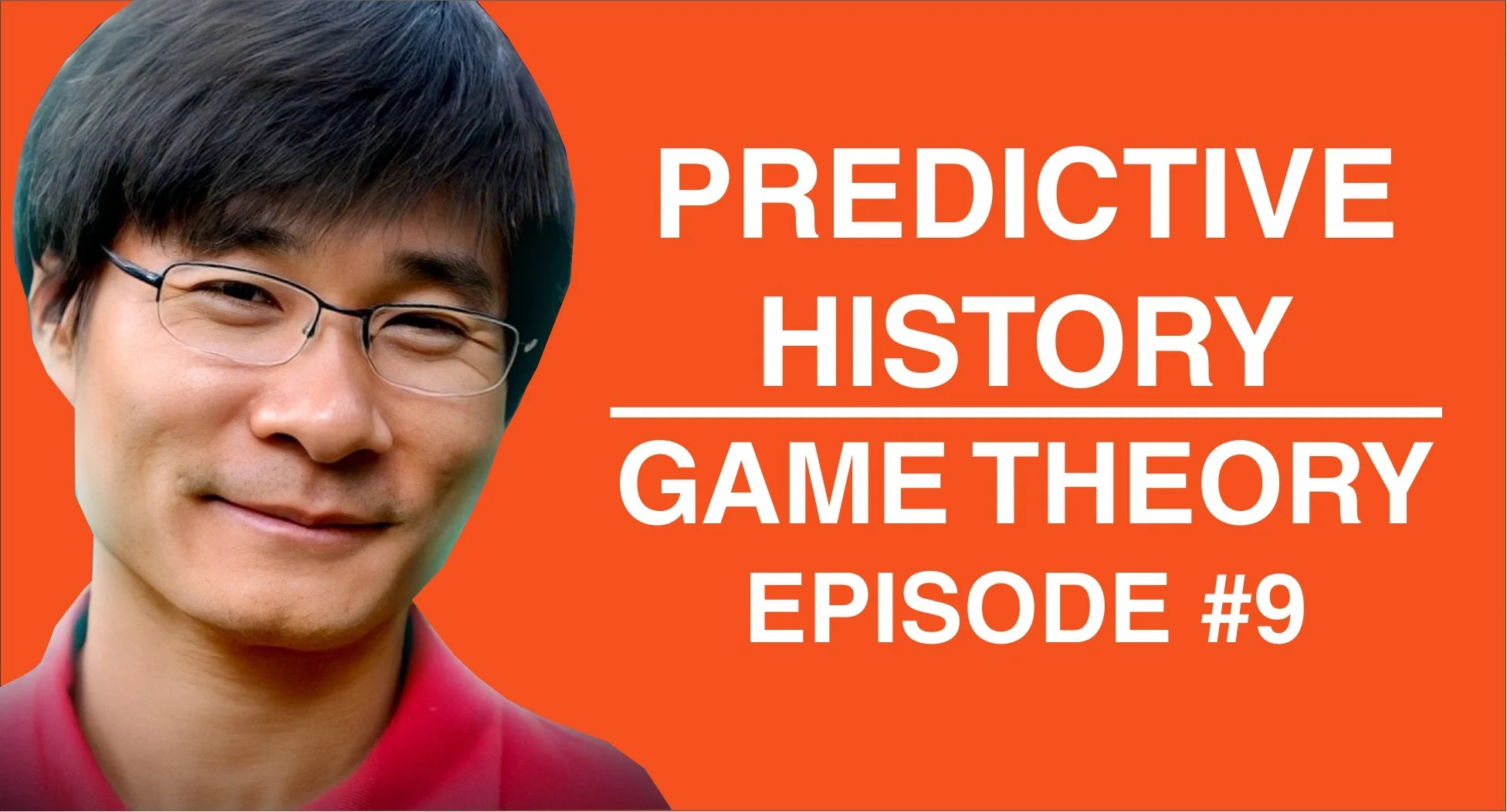 Predictive History | Game Theory #9: The US-Iran War