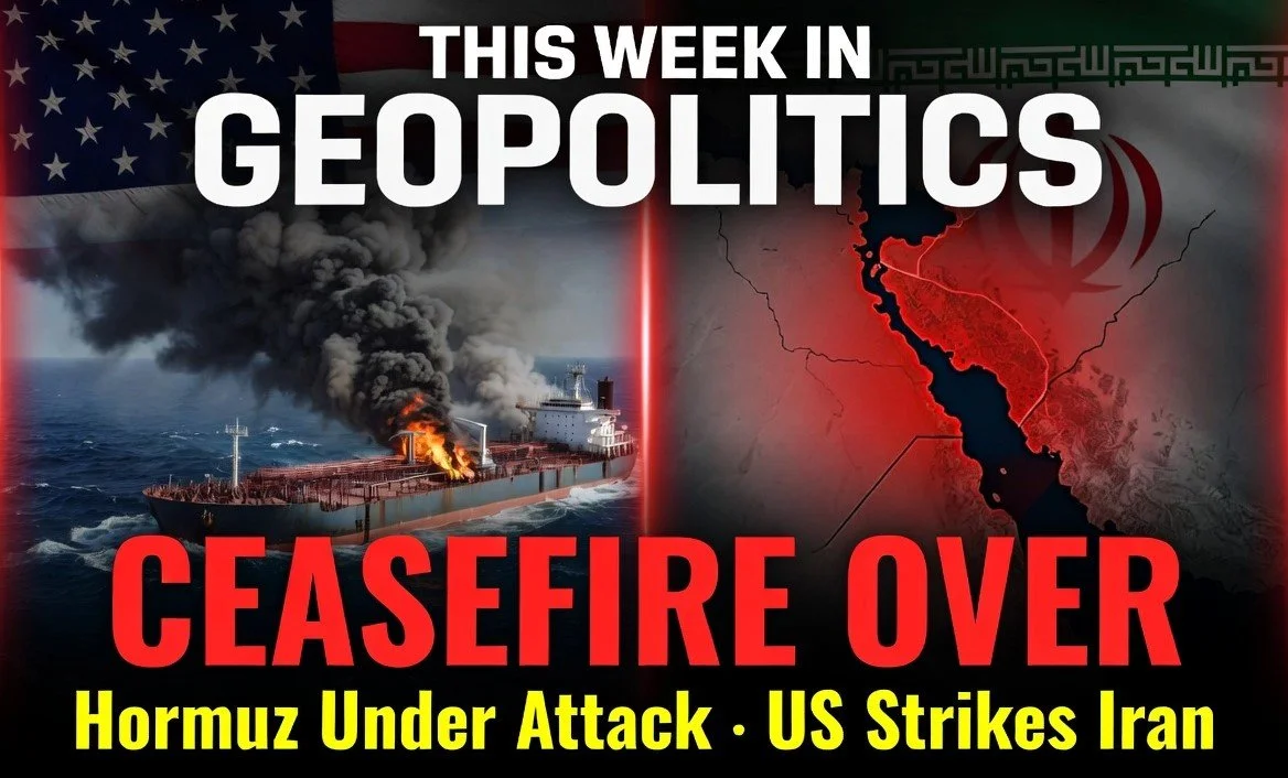 The Week in Geopolitics: Iran Ceasefire Ends, Empire Strikes Back