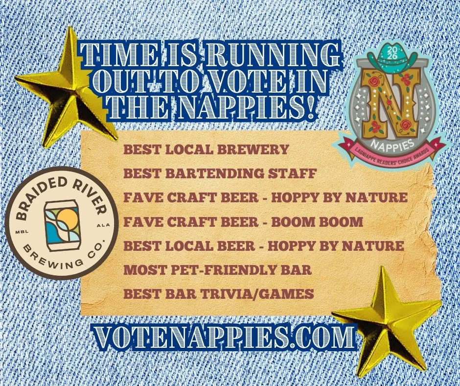 Only ONE DAY left to vote in @lagniappe_daily's 2026 Nappie Awards!

Braided River Brewing is honored to be a finalist in SIX categories:
- Best Local Brewery (Nightlife)
- Best Bartending Staff (Nightlife)
- Fave Craft Beer: Hoppy By Nature (Nightli