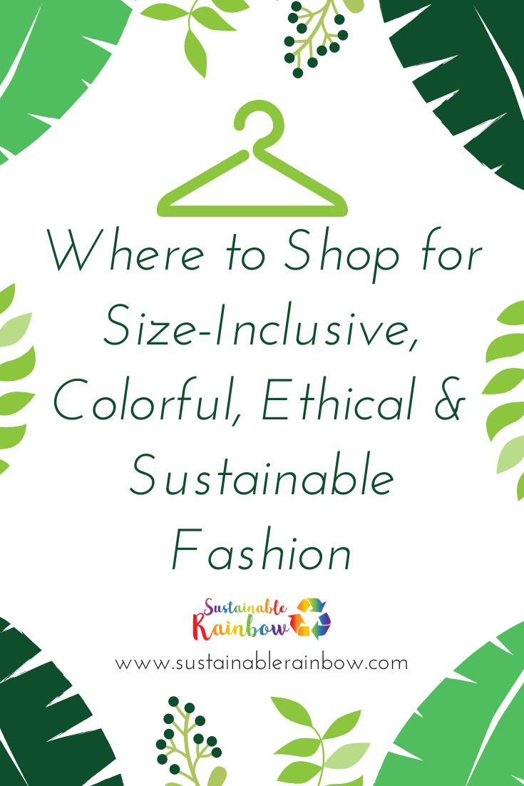 54 Size-Inclusive, Colorful, Sustainable & Ethical Clothing Brands Selling  Plus Size & Extended Sizing up to 10X — Sustainable Rainbow