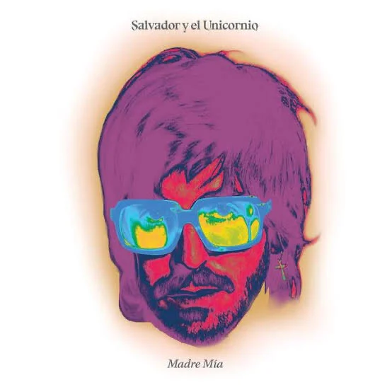 Artista: Salvador y el UnicornioAlbum: Madre MíaLabel: Universal Music