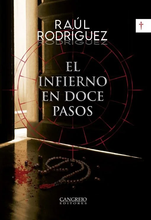 Raúl Rodríguez y El infierno en doce pasos 