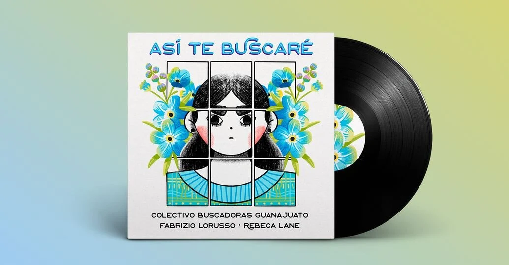 El himno de los colectivos de búsqueda de personas desaparecidas