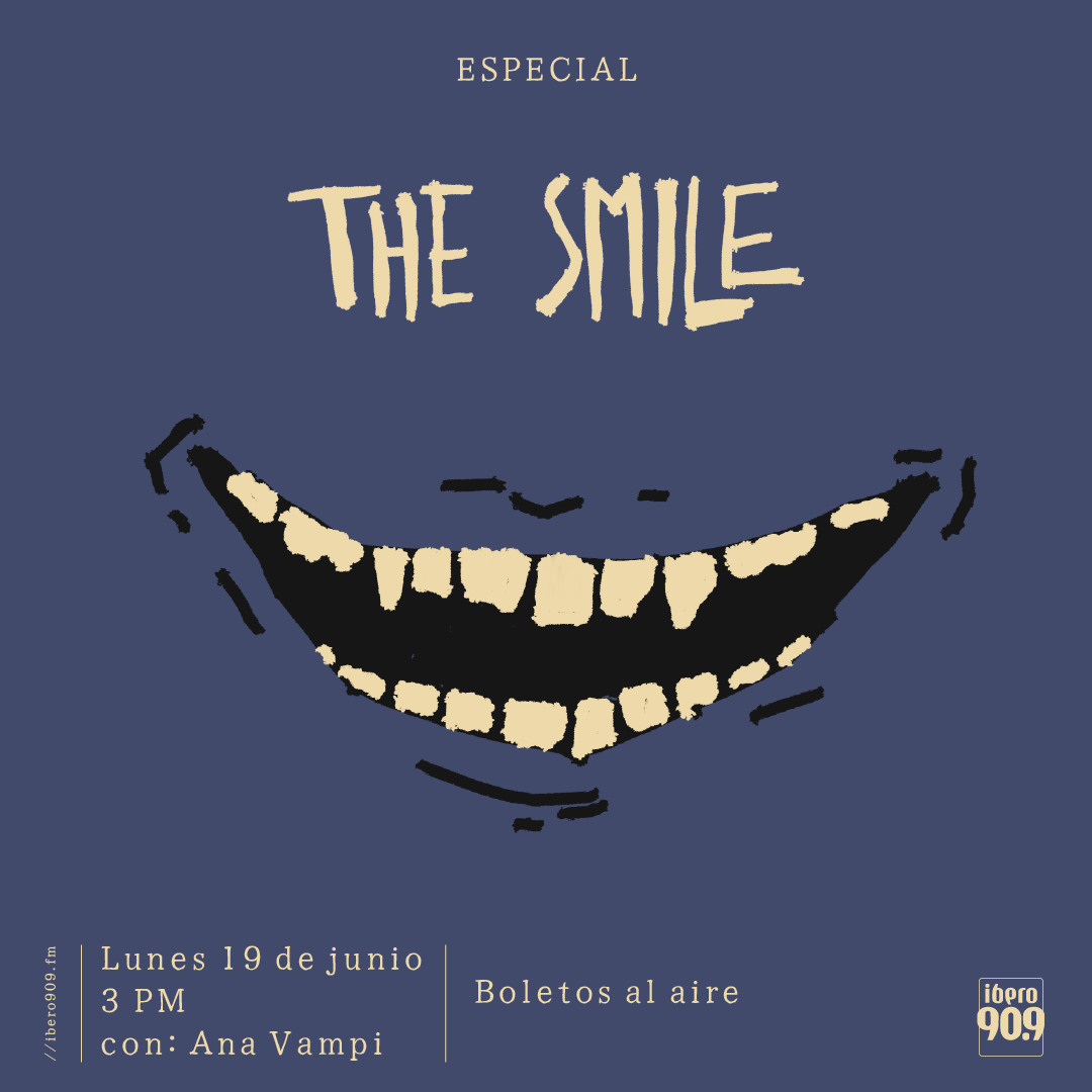 Los rostros detrás de The Smile — IBERO 90.9