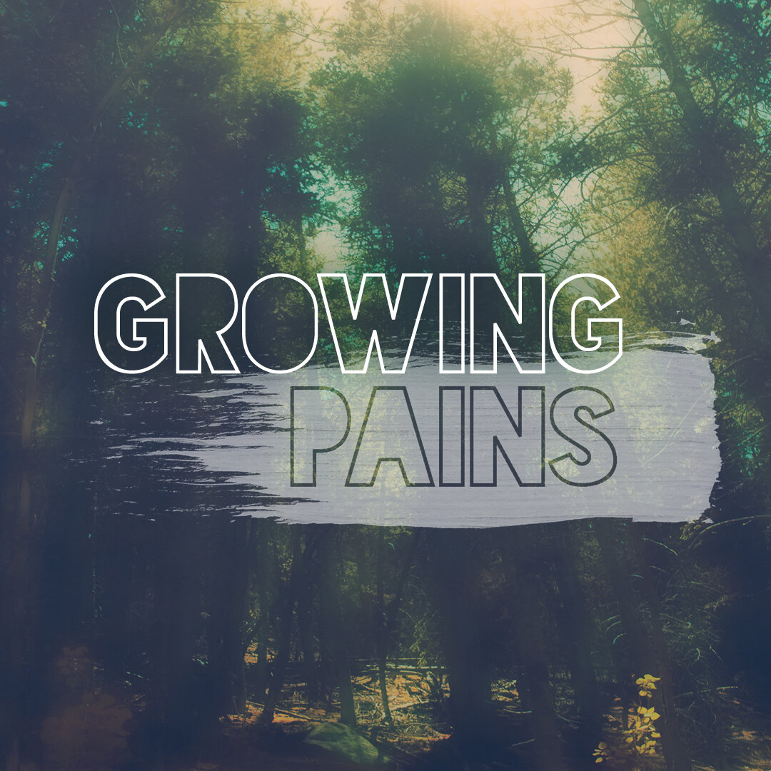 Growing Pains: Growing Closer to Him