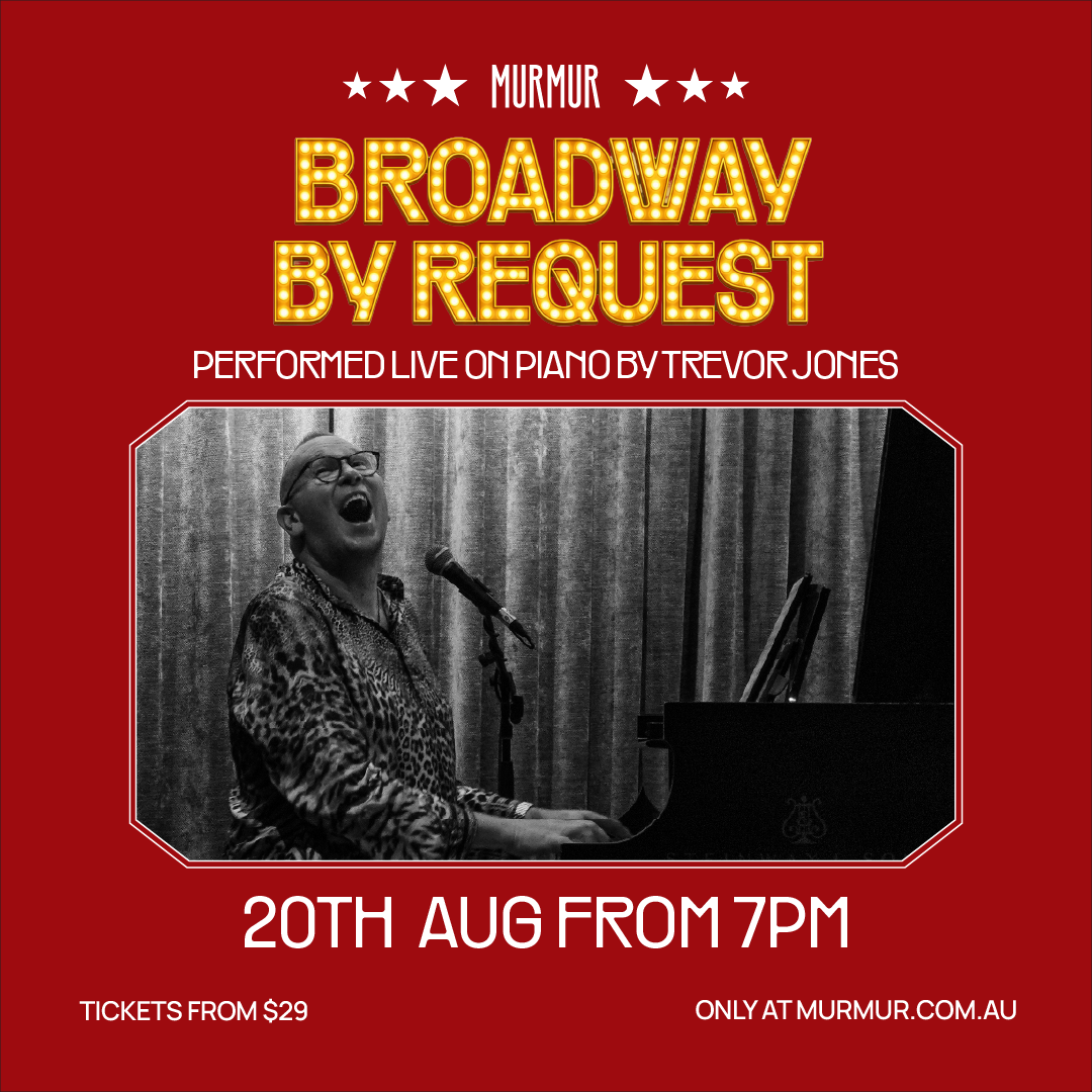 THU 20 AUGUST - BROADWAY BY REQUEST