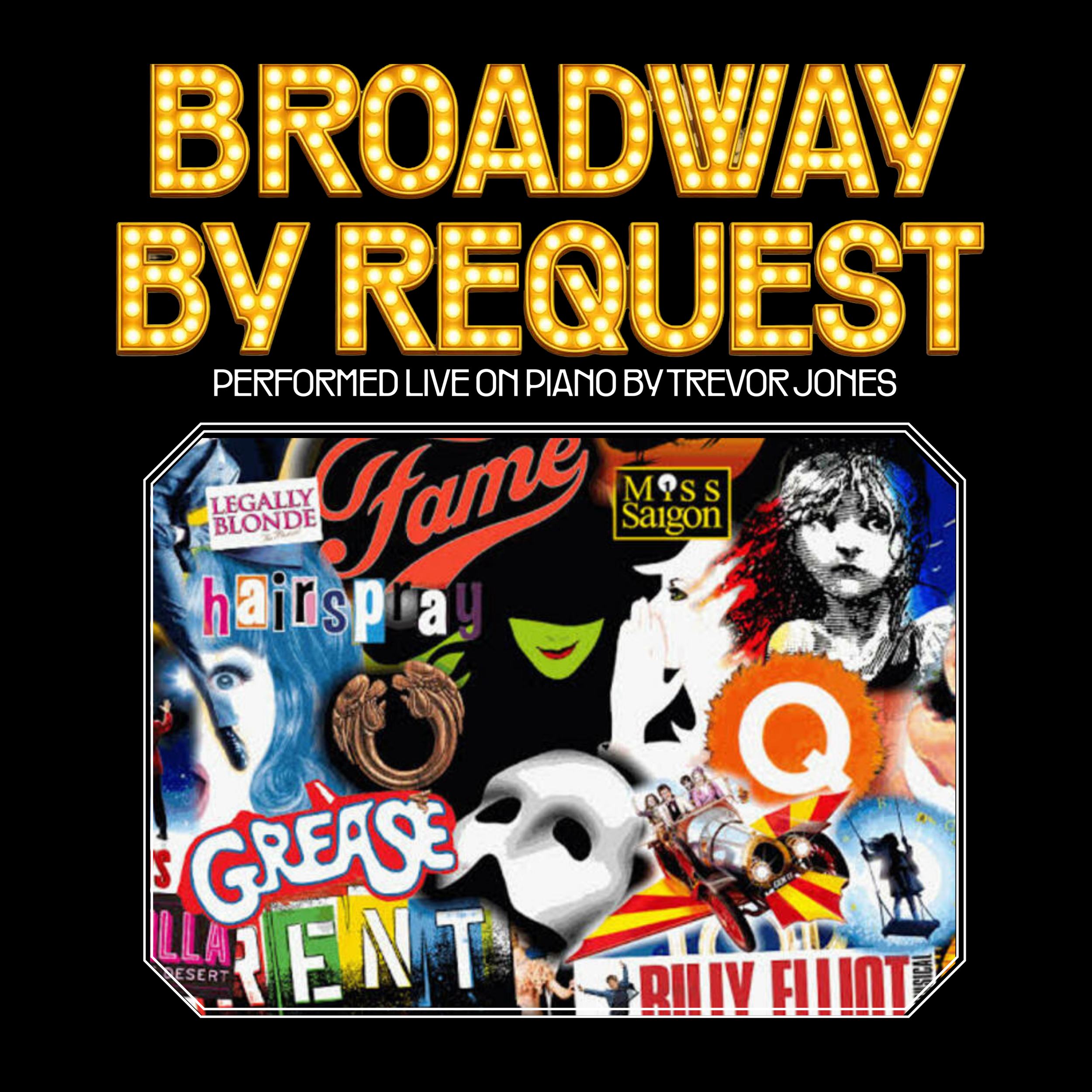 WED 30 SEPTEMBER - BROADWAY BY REQUEST 