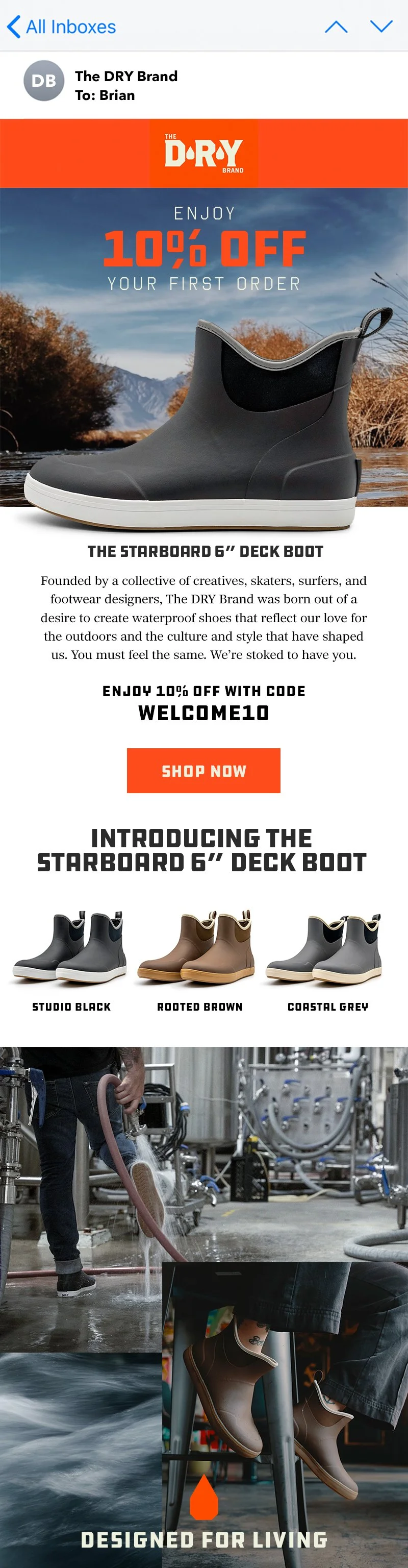 An advertisement email for The DRY Brand showcasing waterproof shoes called the Starboard 6-inch Deck Boot, with a 10% discount code WELCOME10, featuring images of the boots in different colors and scenes of water and outdoor environments.