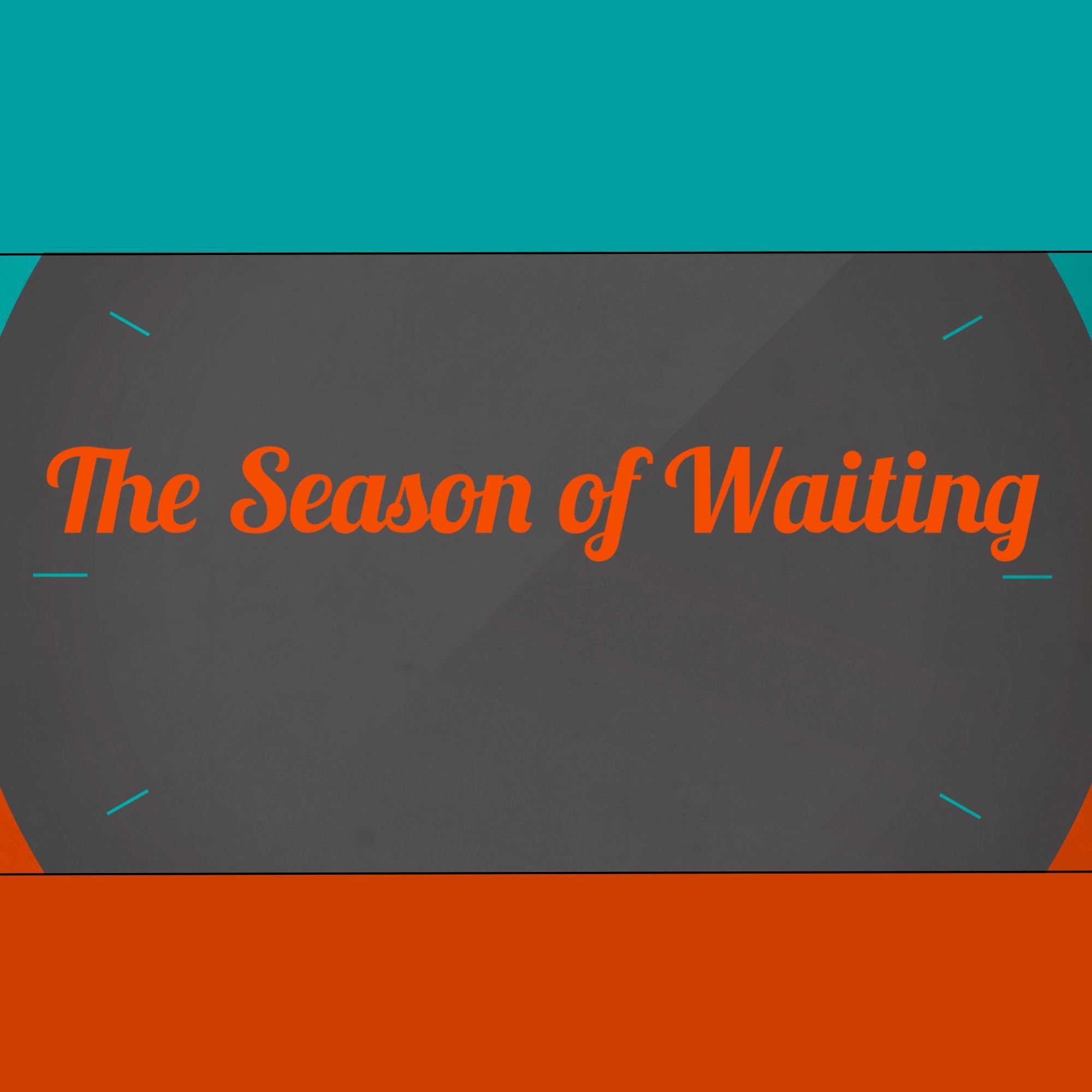 The Season of Waiting -Square.jpeg