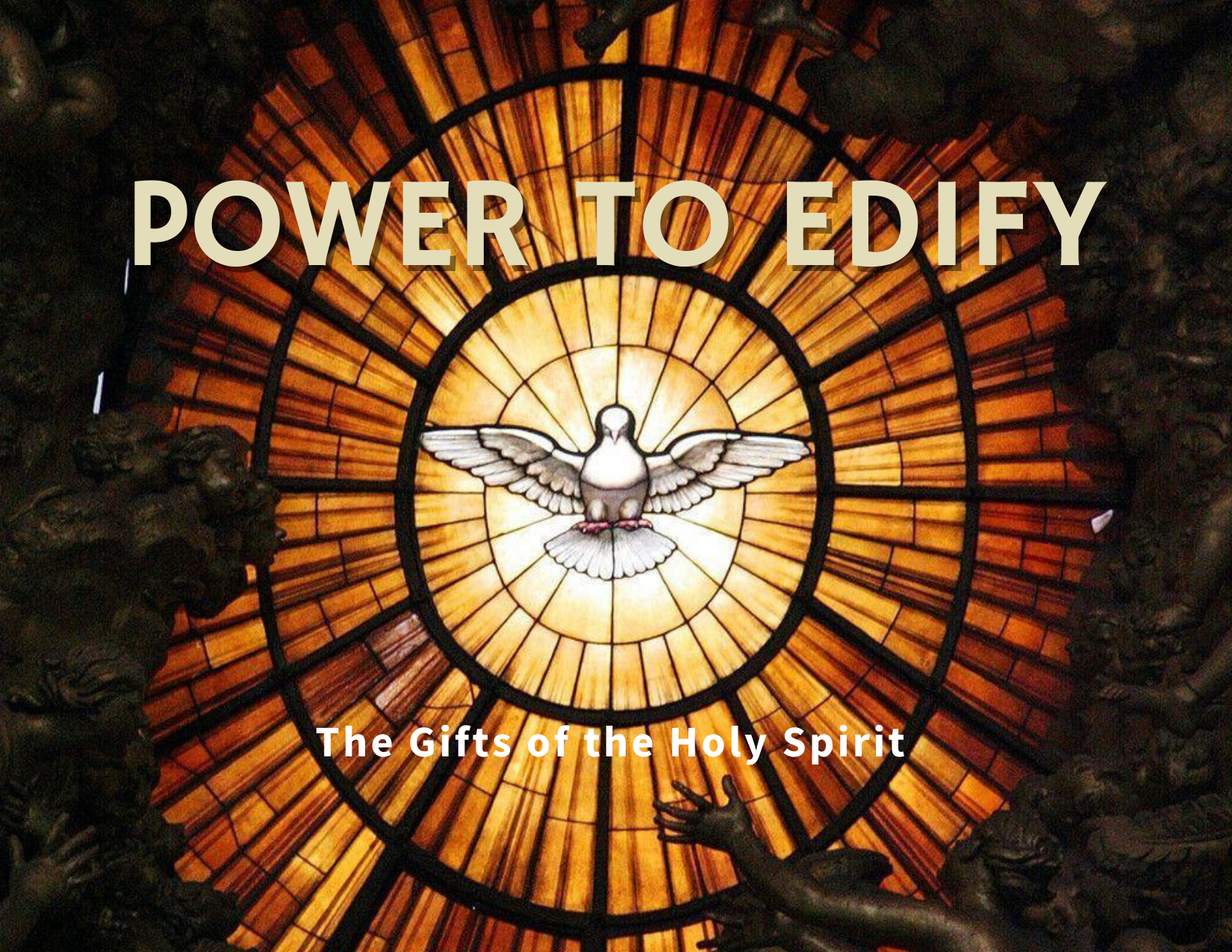 Power to Edify: The Gifts of the Holy Spirit