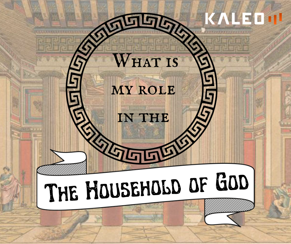 The Household of God: The roles within the church.