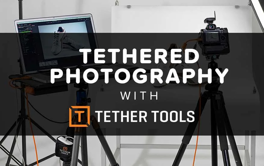Tethered Photography with Tether Tools