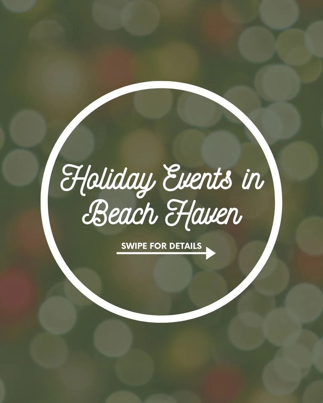 Get in the spirit of the season! 🎄✨ 

Mark your calendar with these festive, Beach Haven-based events! 🗓️