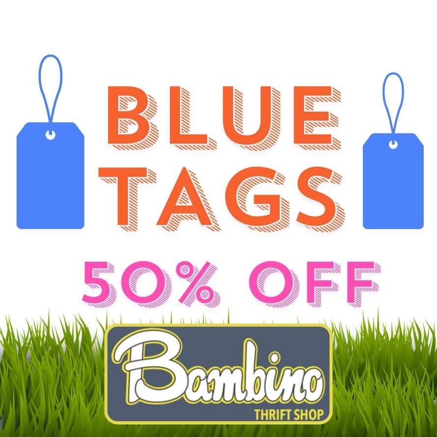 You can always find treasures at great prices at Bambino Thrift Shop. But don't miss the blue tag items which are 50% off! Plus, you know your spending is going to a great cause. Bambino is a non-profit thrift shop operated by friendly, helpful volun
