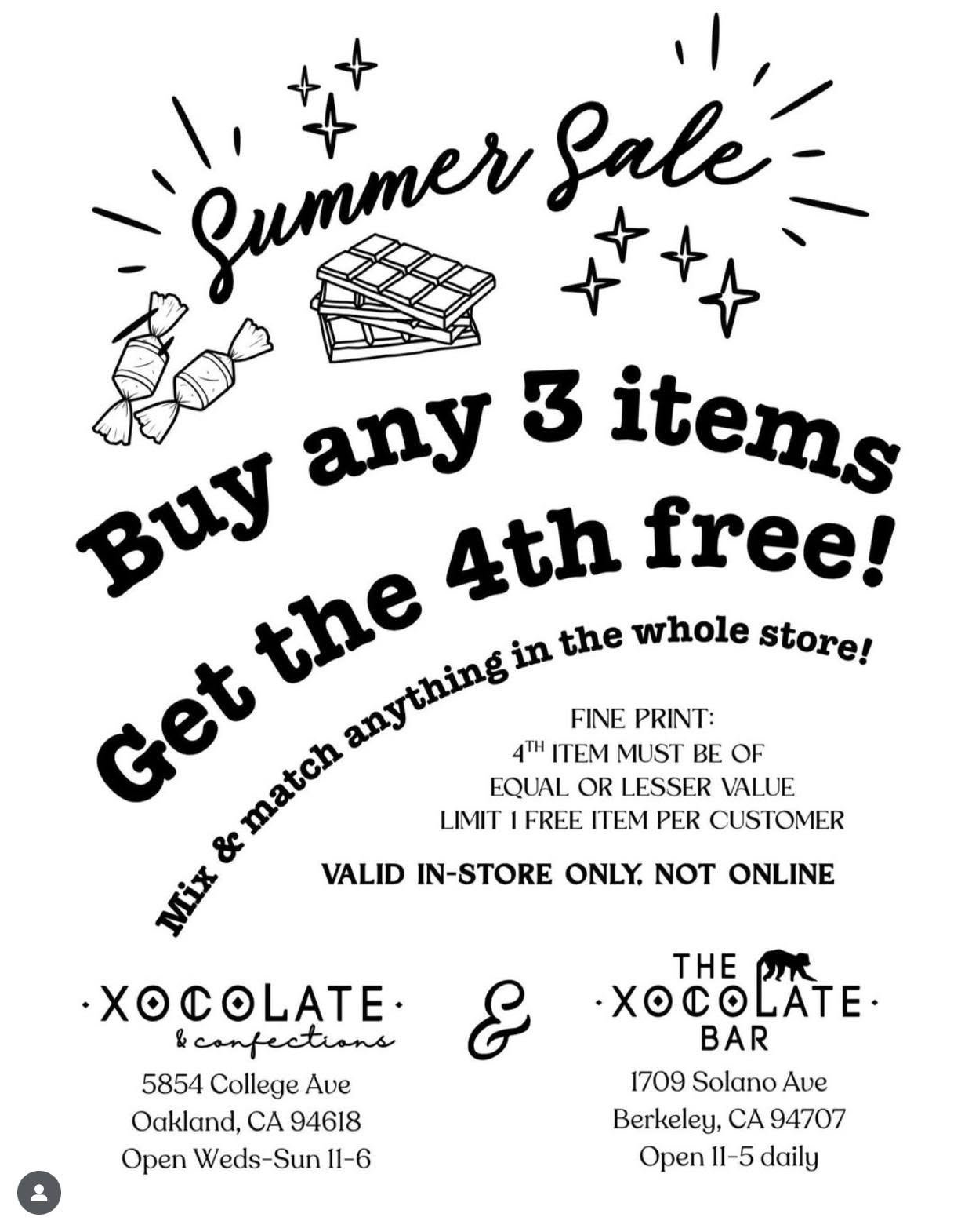In-store only, buy 3 get the 4th FREE sale is extended while supplies last at Xocolate Confections!
Mix and match ANY ITEMS in the whole store including non-edible gifts like vintage glass and jewelry.
The fine print:
4th item must be of equal or l