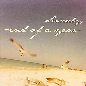 End of a Year Sincerely