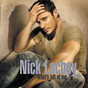 WHAT'S LEFT OF ME Nick Lachey