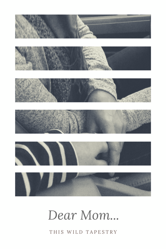 Dear Mom . . .