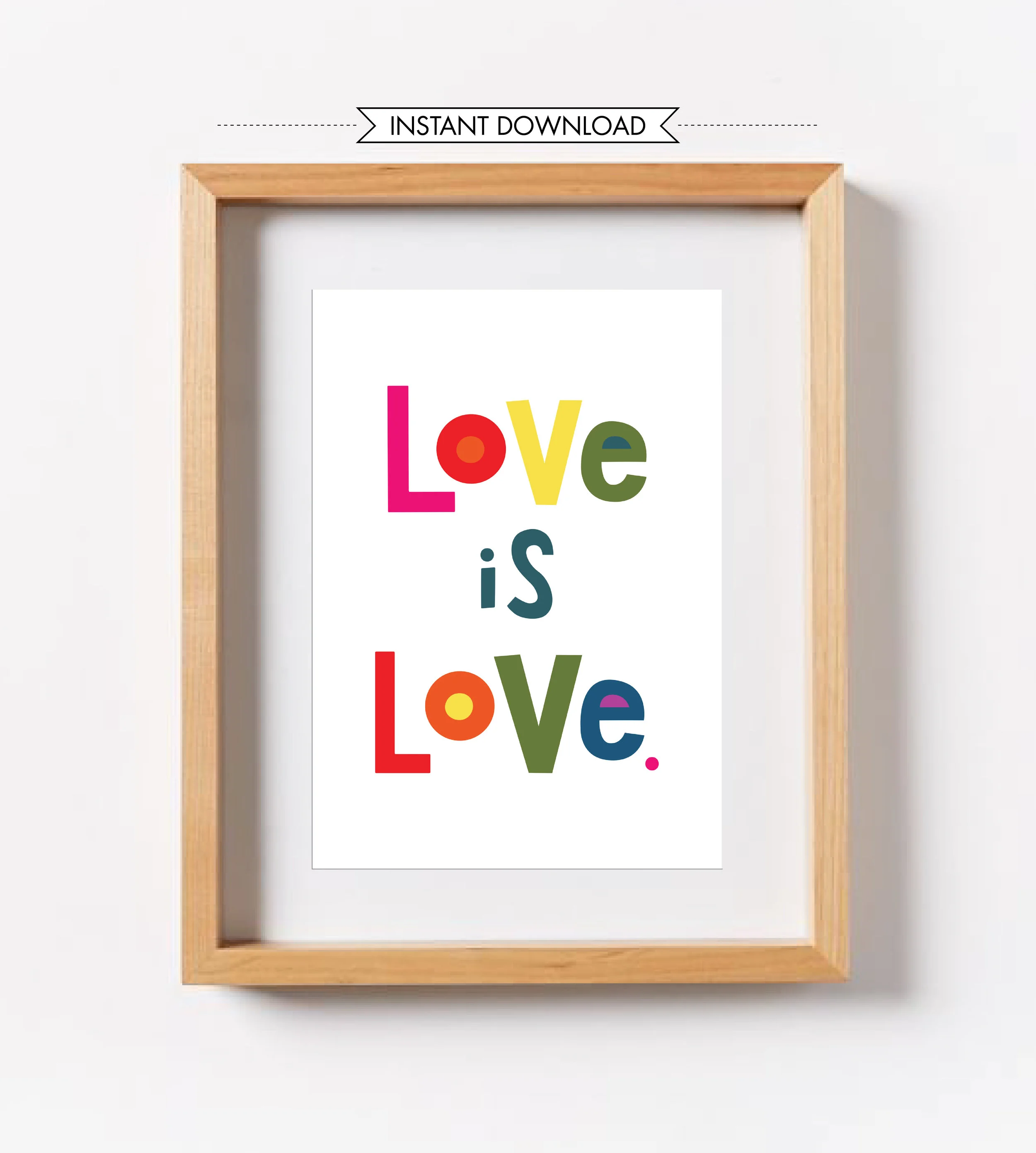 Love_Is_Love_LetterspacePrints_Instant_DIGITAL_ART.jpg
