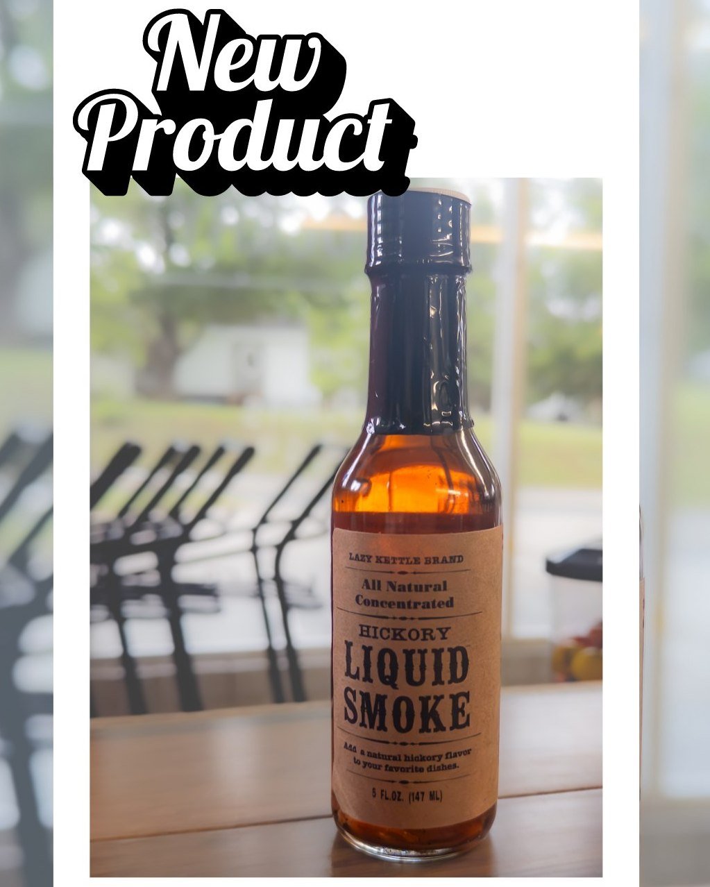 NEW PRODUCT ALERT!!! Hickory Liquid Smoke from Lazy Kettle Brand

&quot;We get so many questions about liquid smoke. Now, thanks to Lazy Kettle, we have the answer! This all-natural hickory liquid smoke contains no sodium, no soy sauce. Nothing artif