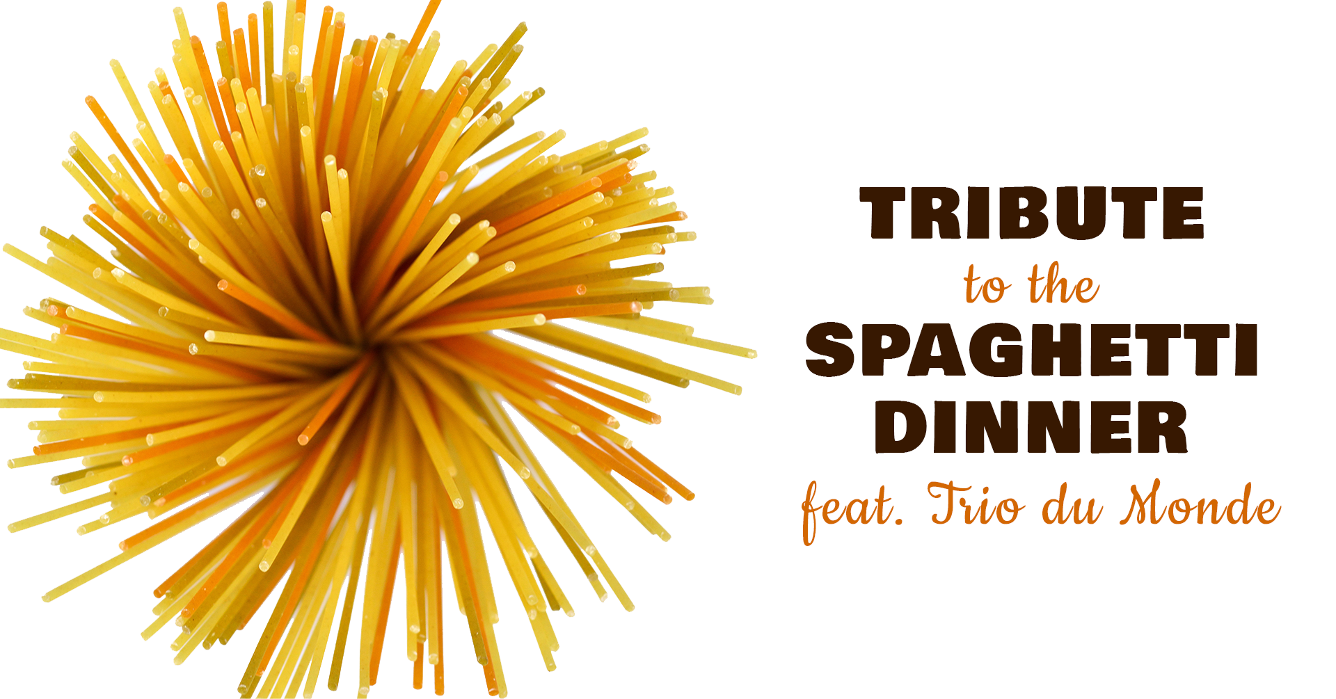 Tribute to the Spaghetti Dinner