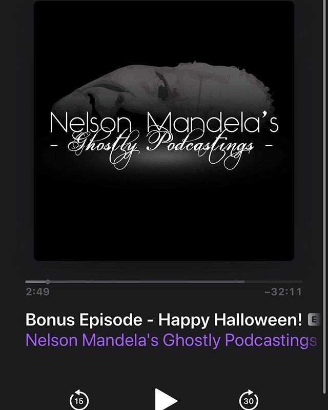 Episode drop!  Check out Nelson Mandela&rsquo;s Ghostly Podcastings - Bonus Episode - Happy Halloween!

What better way is there to spent Halloween than to let the Ghost of Nelson Mandela tell you a spooky Ghost story? Wait... Halloween is in October