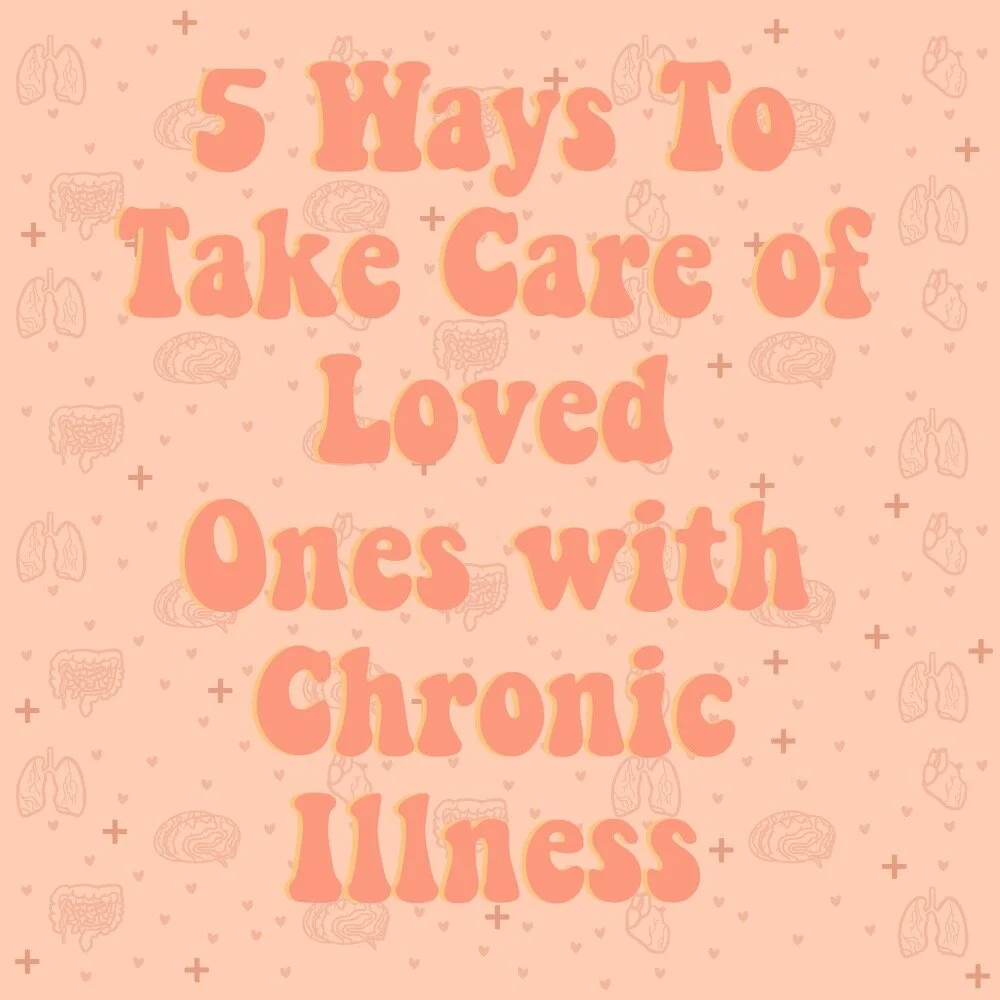 5 Ways to Support a Loved One with a Chronic Illness 