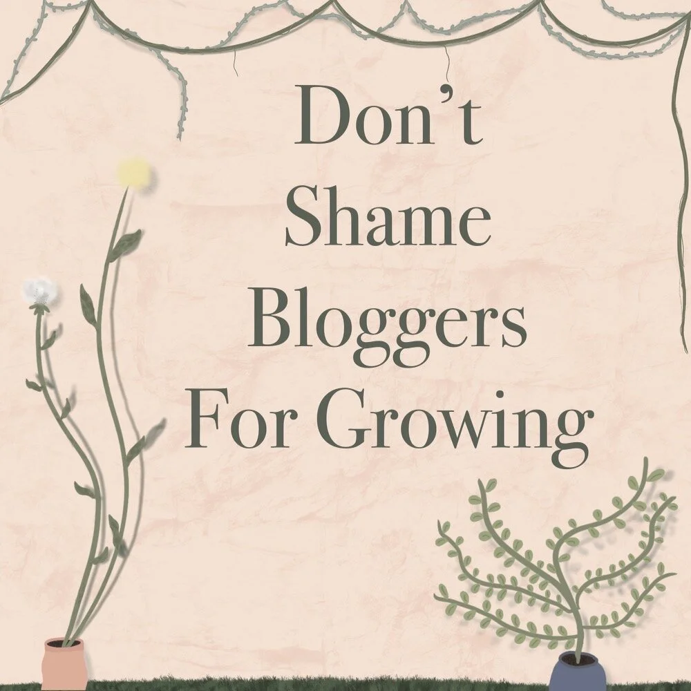 Don't Shame Bloggers for Growing 