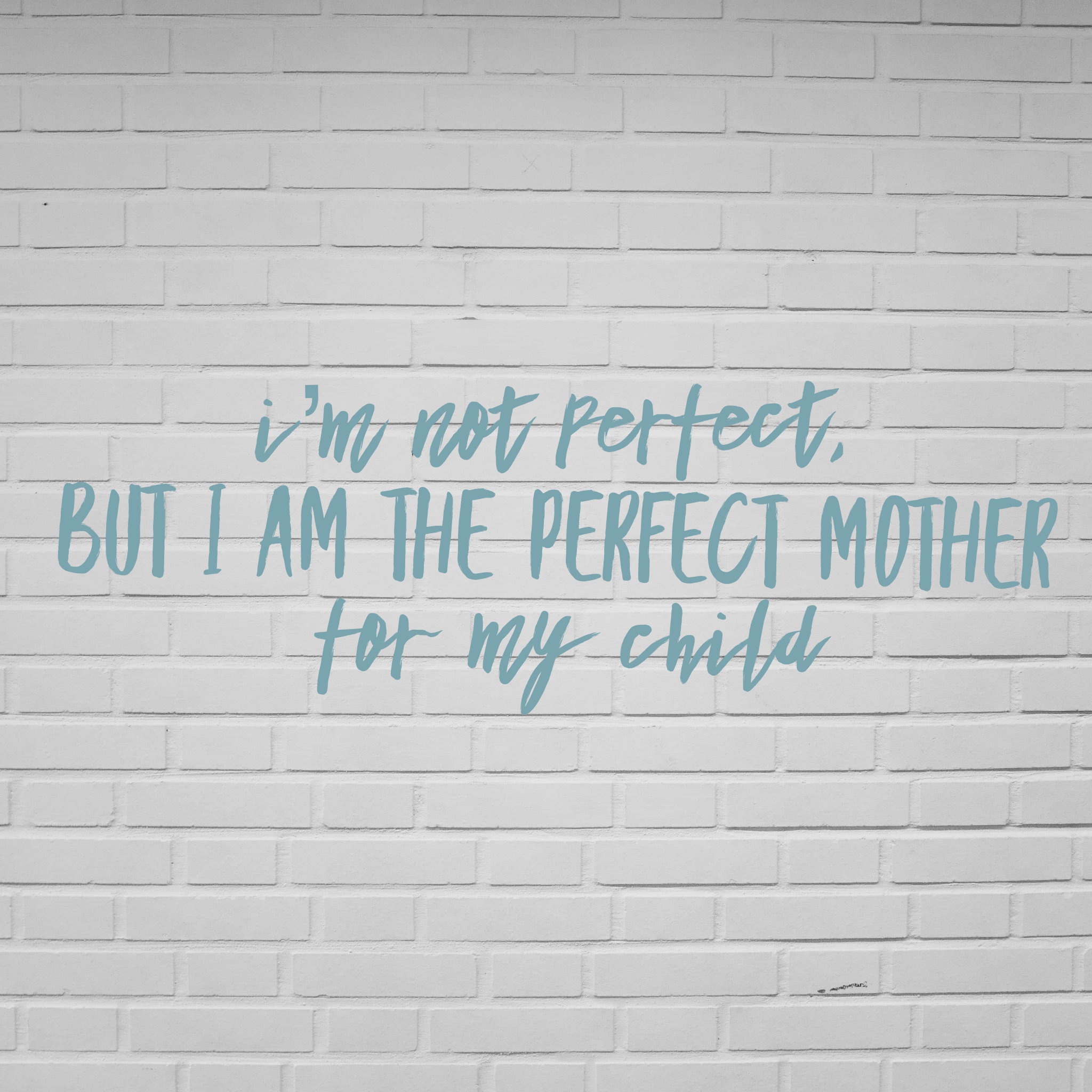 BEING THE PERFECT MOTHER FOR YOUR CHILD(REN)