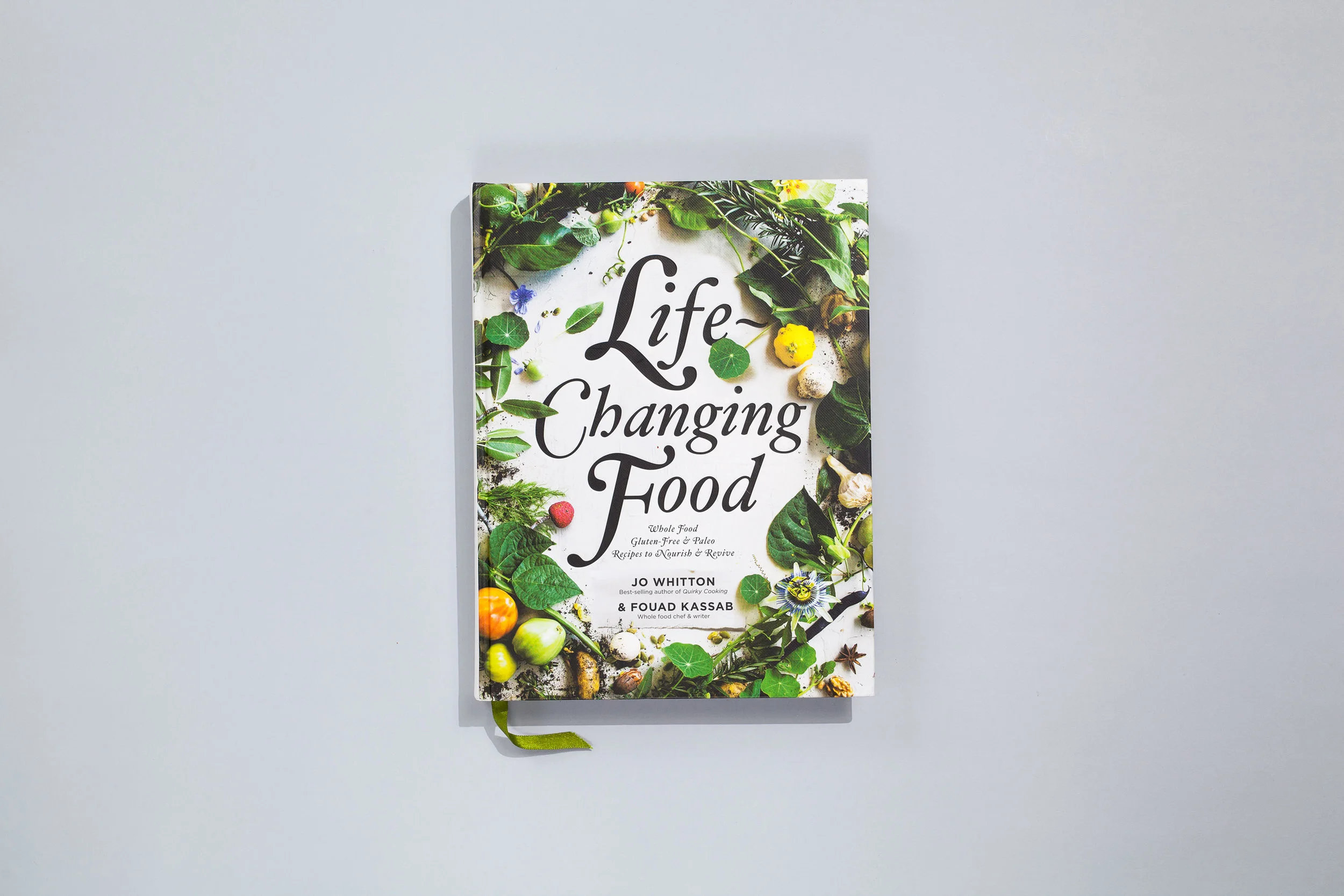Title – Life Changing Food Authors – Jo Whiten & Fouad Kassab Designer – Daniel New Photographer – Sneh Roy with Luisa Brimble, Hugo Sharp and Fouad Kassab