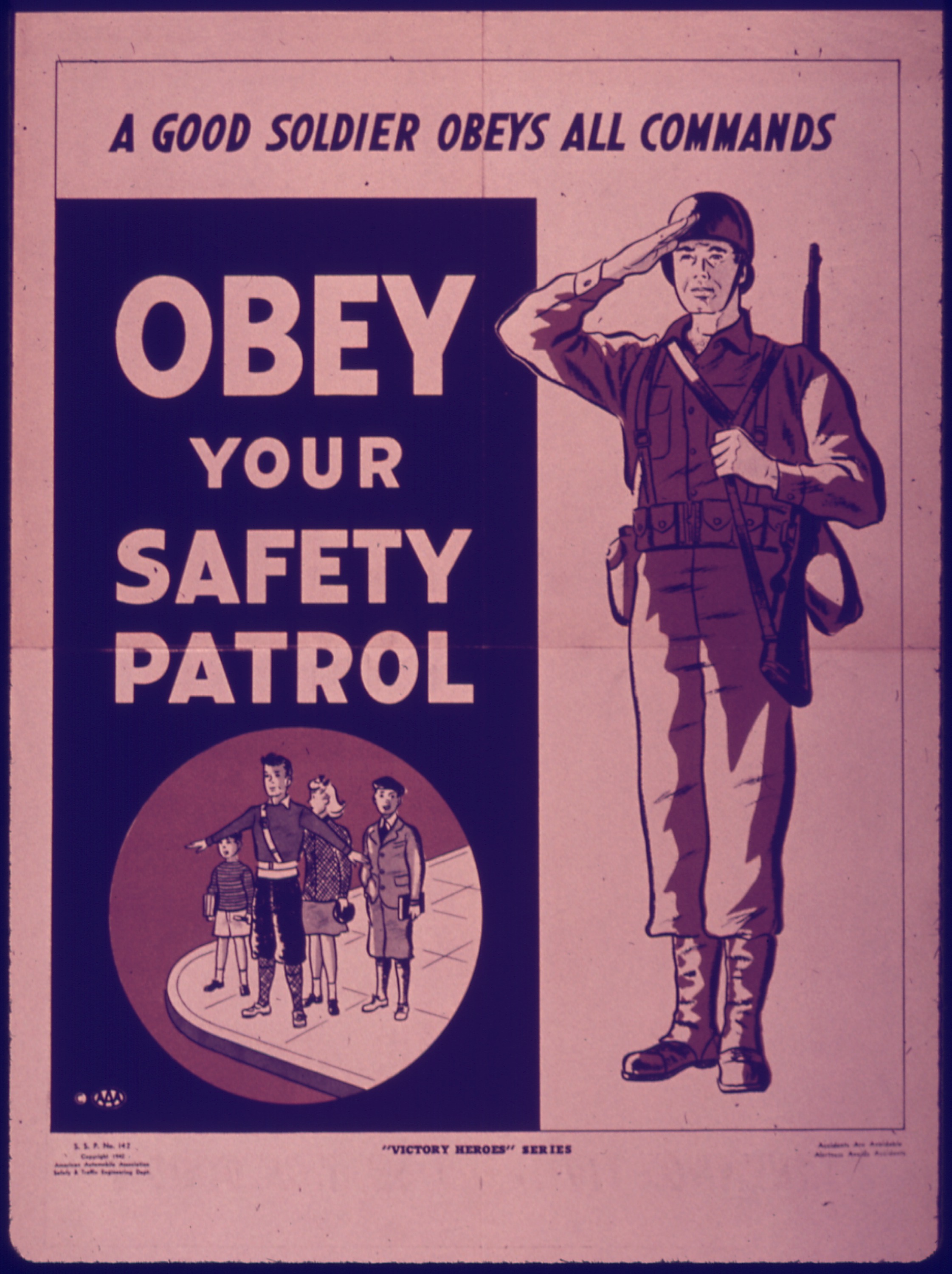OBEY_YOUR_SAFETY_PATROL._A_GOOD_SOLDIER_OBEYS_ALL_COMMANDS_-_NARA_-_515096.jpg