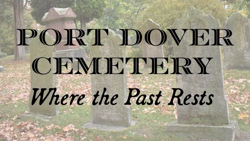 PDHM Exhibit Opening - Where the Past Rests: Port Dover Cemetery