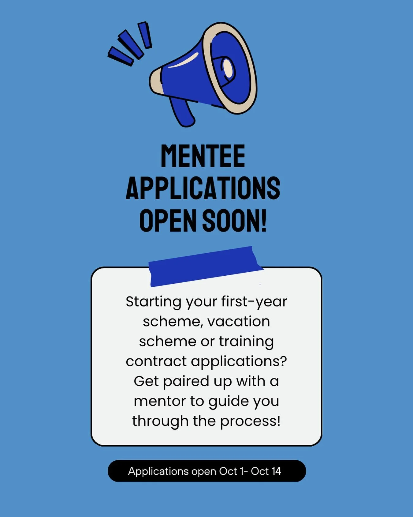 📢 Mentee applications for the Mentorship Scheme open on Thursday 1 October! 

If you are starting your first-year scheme, vacation scheme or training contract applications this year, this is your chance to be paired with a mentor who has been throug