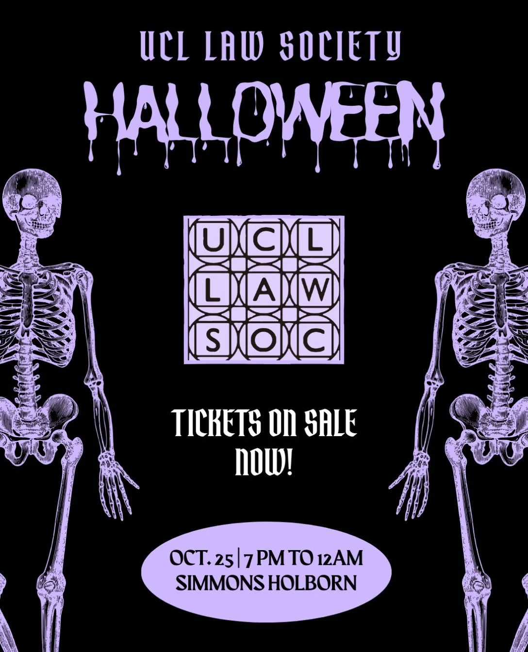 Tickets for the UCL Law Society Halloween Party are on sale now! 🎟️🌟

Contextual tickets will be available very soon.

Be aware that tickets for Halloween sell out FAST and there is a limited capacity - be sure to get yours before they&rsquo;re gon