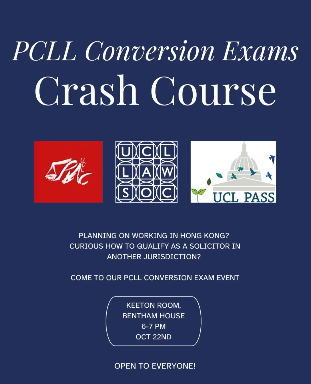 Planning on working in Hong Kong? Curious how to qualify as a solicitor in another jurisdiction? 

Come to our PCLL conversion exam event to learn exactly how to qualify for the PCLL, and to hear tips and tricks from 3rd year UCL students on how to e
