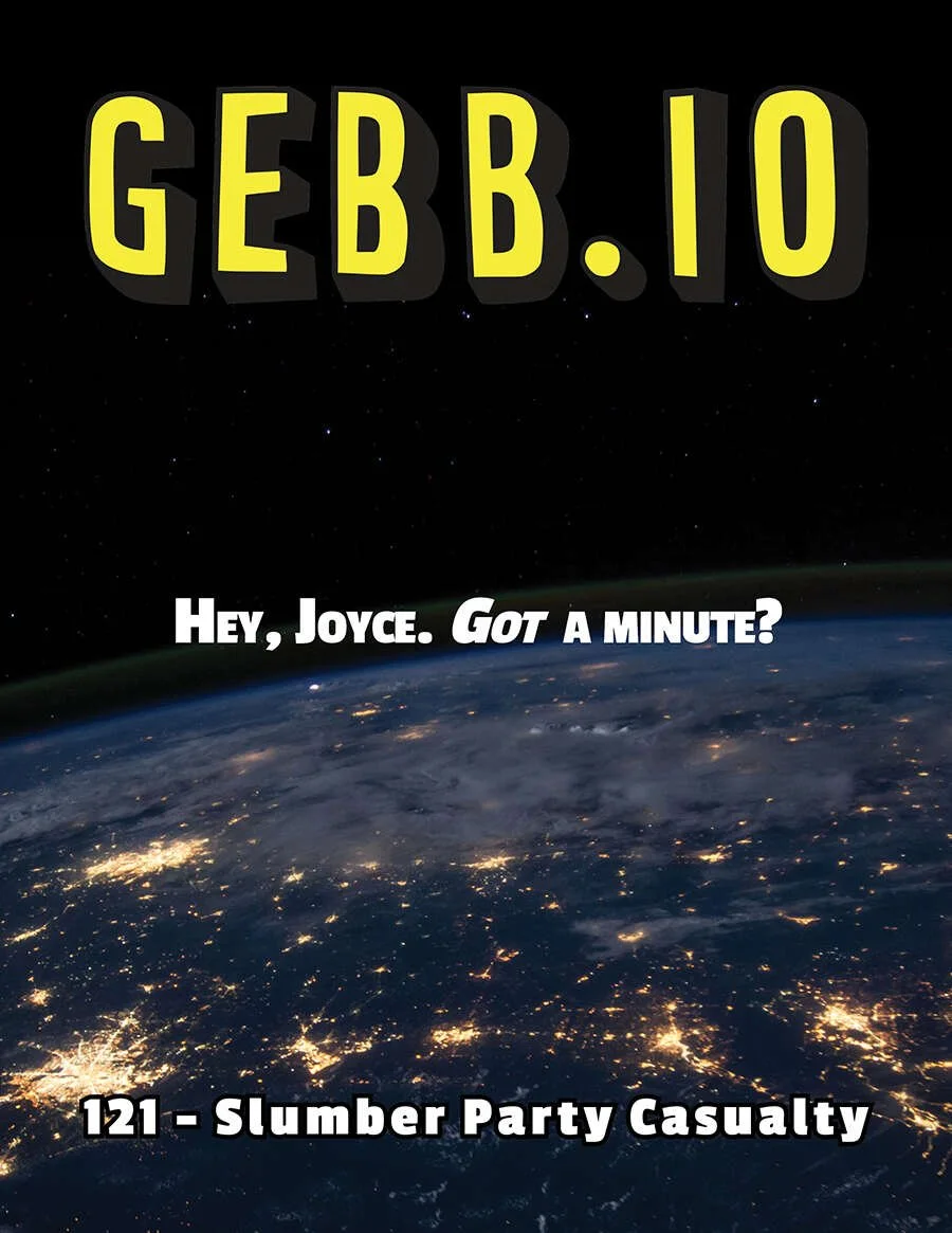 GEBB 121 – Slumber Party Casualty